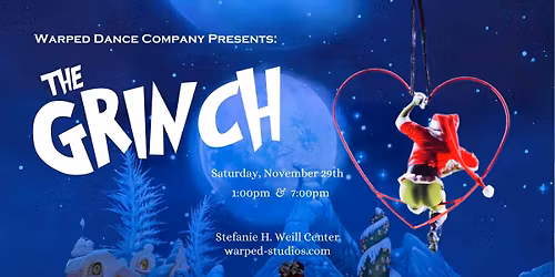 Warped Dance Company Presents \u201cThe Grinch\u201d