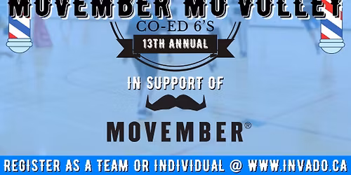 MOVEMBER MO\u2019VOLLEY Co-ed 6\u2019s for Movember Canada @ Kingsway