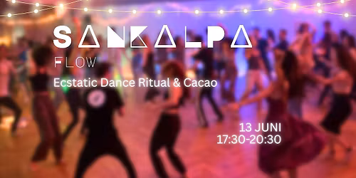 Ecstatic Dance \u2665\ufe0e Sankalpa Flow \u2665\ufe0e Cacao \u2665\ufe0e DJ Ram Chama