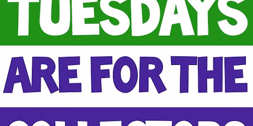 Tuesday Collector Night - Every Tuesday at NTX