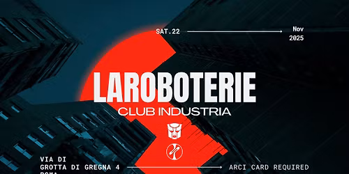 LaRoboterie - OCD  < GegenBerlin> @ Club Industria