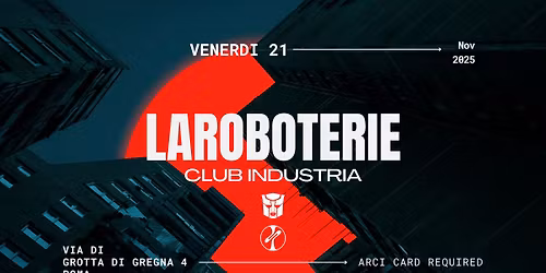 LaRoboterie - OCD  < GegenBerlin> @ Club Industria