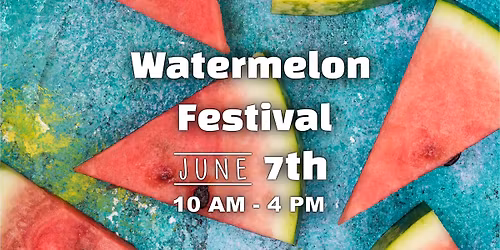 Watermelon Festival @ the European Village 