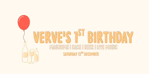 Verve's 1st Birthday