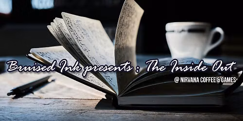 Poetry at Nirvana - Bruised Ink presents: The Inside Out