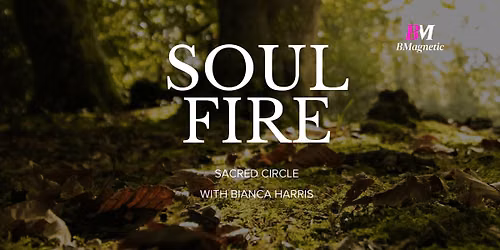 Soul Fire Circle with Bianca