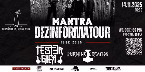 TESTER GIER + MANTRA + BURNING CREATION - Sosnowiec, Komin - DezinformaTour 2025