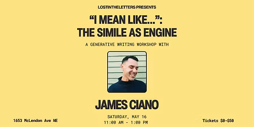 \u201cI mean like\u2026\u201d: The Simile as Engine with James Ciano