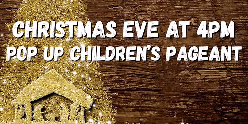 Christmas Eve Children's Pageant 
