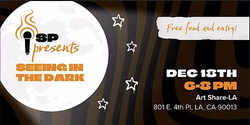 SP Presents: SEEING IN THE DARK - a Celebration of the Winter Solstice