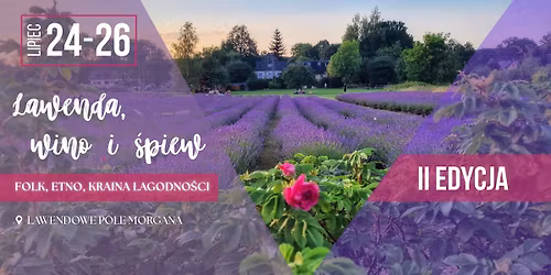 II Festiwal "Lawenda, Wino i \u015apiew" 