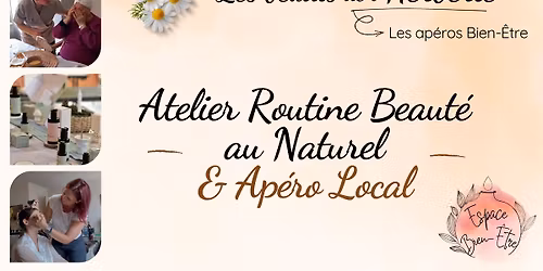 Ap\u00e9ro Bien-\u00eatre : Ma Routine Beaut\u00e9 au Naturel