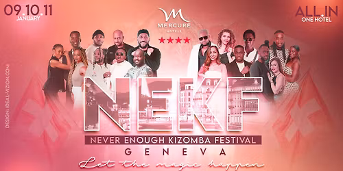 NEVER ENOUGH KIZOMBA FESTIVAL #4 - GENEVA - ALL IN ONE