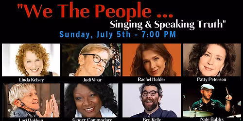 Lori Dokken presents \u2026 \u201cWe the People \u2026 Singing & Speaking Truth\u201d