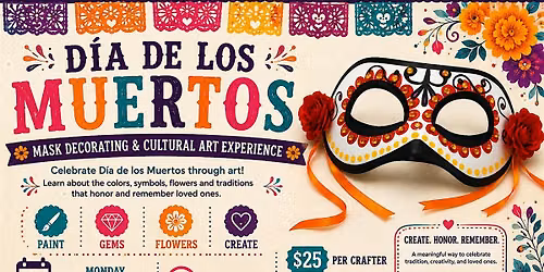 D\u00cdA DE LOS MUERTOS Mask Decorating & Cultural Art Experience