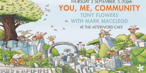 You, Me, Community | Tony Flowers in Conversation
