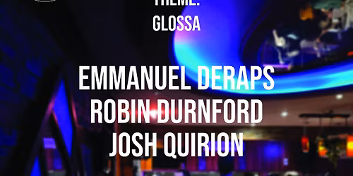 Accent Vol. 126: "Glossa" with Emmanuel Deraps, Robin Durnford, and Josh Quirion