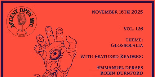 Accent Vol. 126: "Glossolalia" with Emmanuel Deraps, Robin Durnford, and Josh Quirion