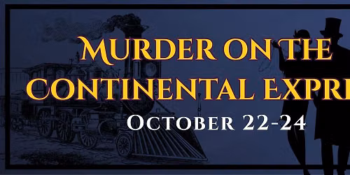 Murder on the Continental Express: An Interactive Murder Mystery