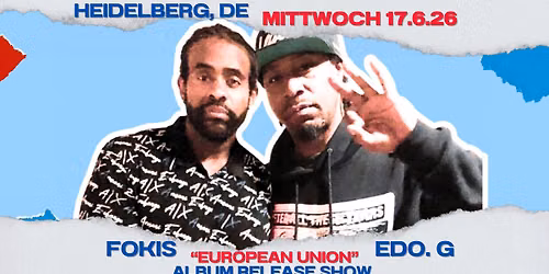 Edo. G & Fokis \u2014 "European Union" Album Release Show (Heidelberg)