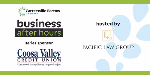 The 2026 Coosa Valley Credit Union Business After Hours Series: Pacific Law Group