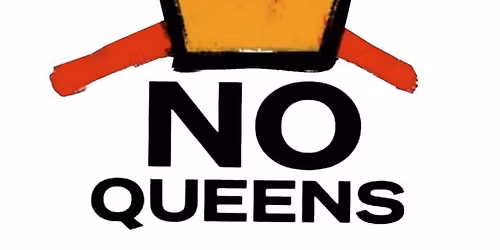 "NO QUEENS" FLAGWAVE