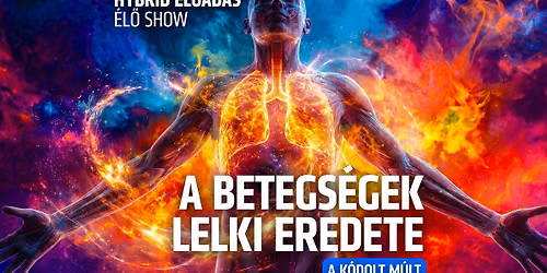 A betegs\u00e9gek lelki eredete - A k\u00f3dolt m\u00falt - BUDAPEST