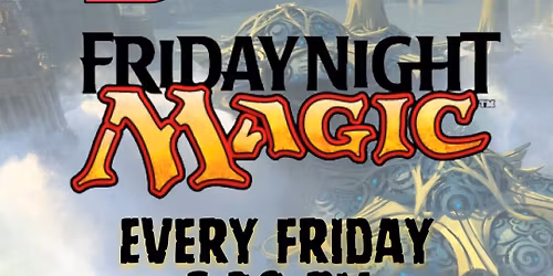 Friday Night Magic @ Bakersfield eSports Center