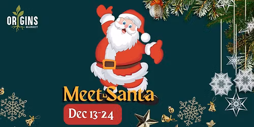 Meet Santa at Origins Market 
