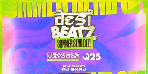 Leicester Desi Soc : Summer Send Off | 22.05.26 | QUARTER 25 LEICESTER