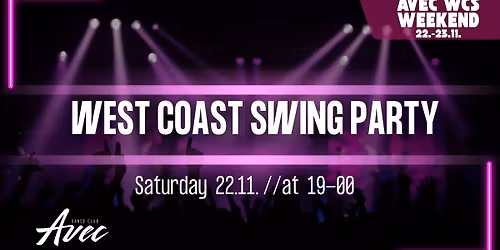 Avec WCS Weekend \/ Saturday Party