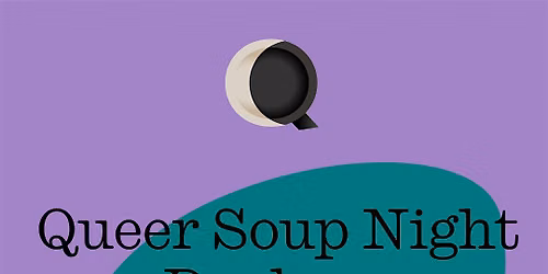 QUEER SOUP NIGHT DURHAM
