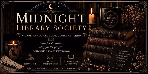 Midnight Library Society: Inaugural Book Club Meeting