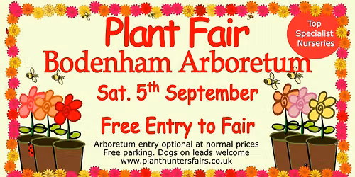 Plant Hunters' Fair at Bodenham Arboretum on Saturday 5th September