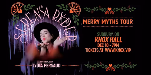 SERENA RYDER Merry Myths Tour 2025 with Special Guest LYDIA PERSAUD