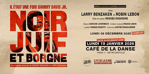 [Date suppl\u00e9mentaire] Noir, Juif Et Borgne "Il \u00e9tait une fois Sammy Davis Jr." - Caf\u00e9 de La Danse