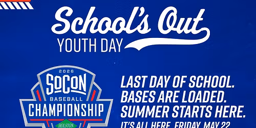 2026 SoCon Baseball Championship: School's Out, Youth Day
