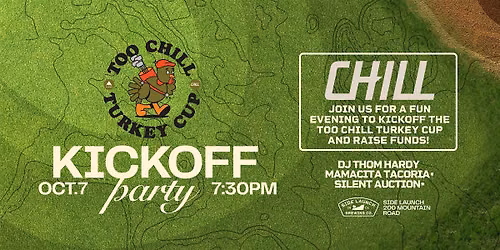 Too Chill Turkey Cup Kickoff Party