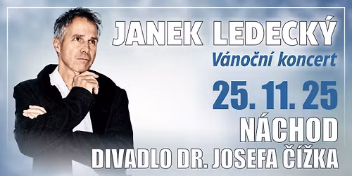 JANEK LEDECK\u00dd V\u00c1NO\u010cN\u00cd KONCERT \/ M\u011bstsk\u00e9 divadlo N\u00e1chod