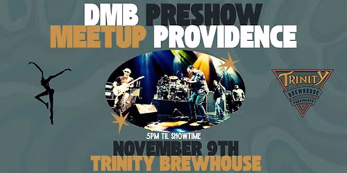 Dave Matthews Band Pre-Show Meetup @ Trinity Brewhouse