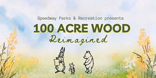 100 Acre Wood Reimagined