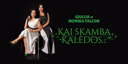 \u201eKAI SKAMBA KAL\u0116DOS...\u201c