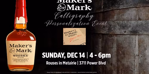 Maker's Mark Calligraphy Event (Power Blvd., Metairie)