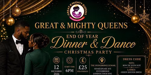 GREAT & MIGHTY QUEENS END OF YEAR DINNER & DANCE CHRISTMAS PARTY