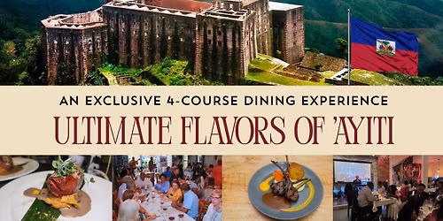 Ultimate Flavors of 'Ayiti \u00b7 4-Course Dinner & Wine