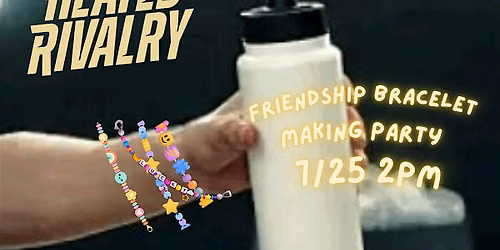 Heated Rivalry Friendship Bracelet Making Party