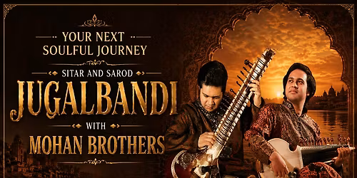 Sitar and Sarod Jugalbandi with Mohan Brothers