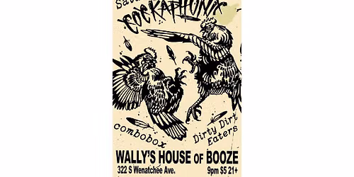 Cockaphonix, combobox and Dirty Dirt Eaters!!! Live at Wally\u2019s House of Booze!!!