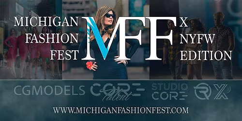 MICHIGAN FASHION FEST X NYFW EDITION