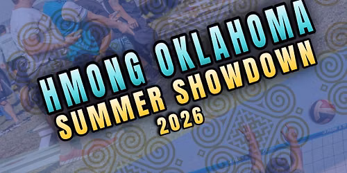 HMONG OKLAHOMA SUMMER SHOWDOWN 2026